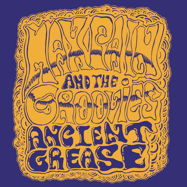 MAX PAIN & THE GROOVIES - "Ancient Grease" (LP)