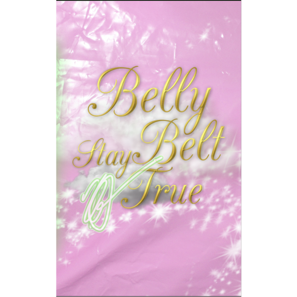BELLY BELT - "Stay True" (CASS)