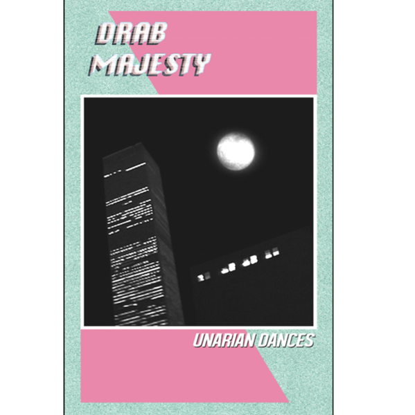 DRAB MAJESTY - "Unarian Dances" (CASS)