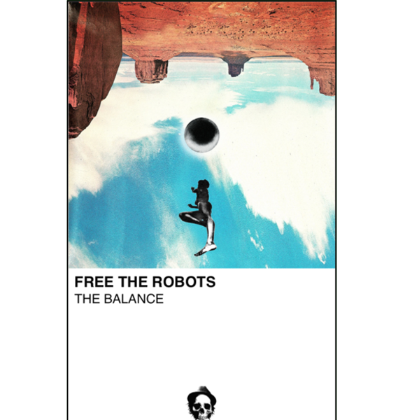 FREE THE ROBOTS - "The Balance" (CASS)