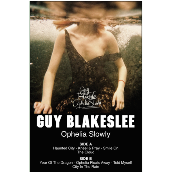 GUY BLAKESLEE - "Ophelia Slowly" (CASS)