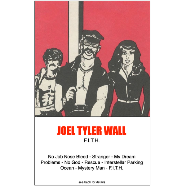 JOEL TYLER WALL - "F.I.T.H." (CASS)
