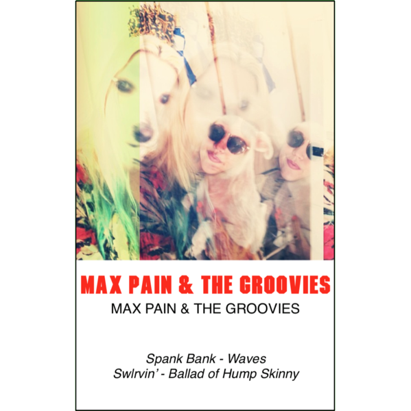 MAX PAIN & THE GROOVIES - "s/t" (CASS)