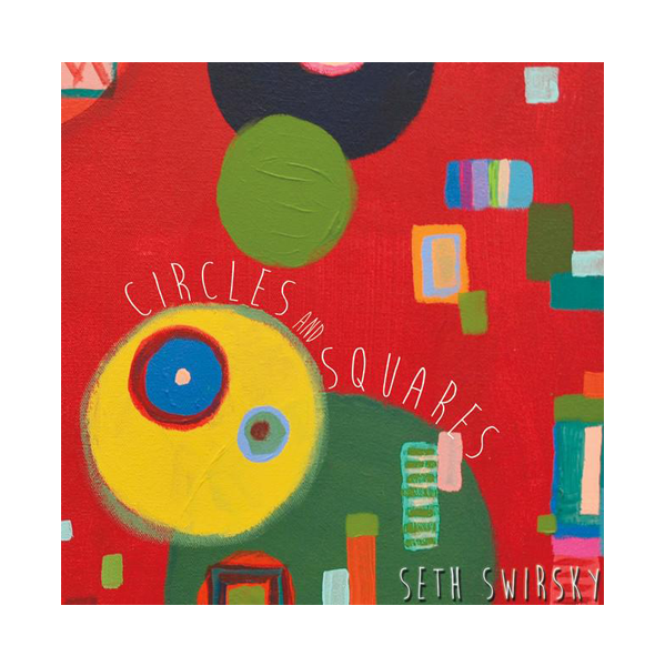 Seth Swirsky - "Circles & Squares" (LP) **COLOR VINYL***