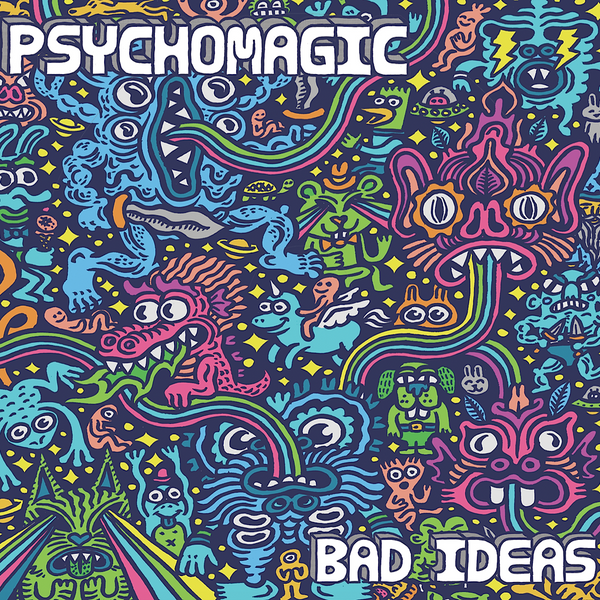 PSYCHOMAGIC - "Bad Ideas" (CD)